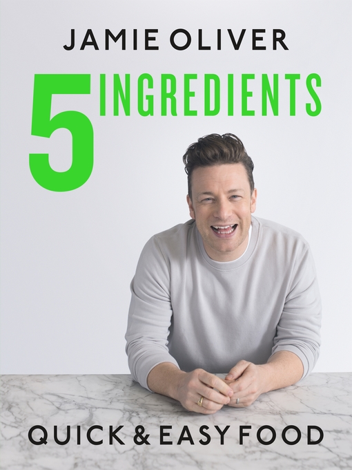 Title details for 5 Ingredients by Jamie Oliver - Wait list